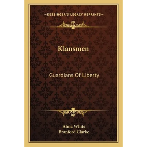 Klansmen: Guardians Of Liberty