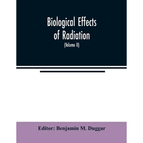 Biological effects of radiation; mechanism and measurement of radiation, applications in biology, photochemical reactions, effects of radiant energy o