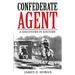 Confederate Agent: A Discovery in History