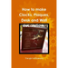 How to make Clocks, Plaques, Desk and Wall decorations.