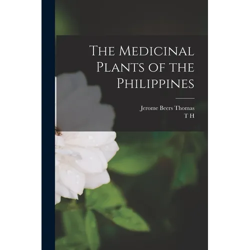 The Medicinal Plants of the Philippines