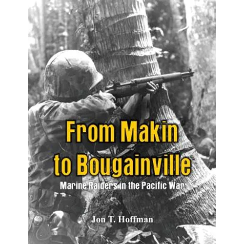From Makin to Bougainville: Marine Raiders in the Pacific War
