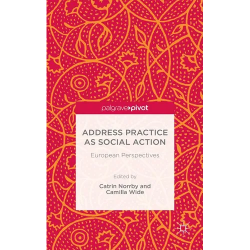 Address Practice as Social Action: European Perspectives