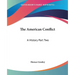 The American Conflict: A History Part Two