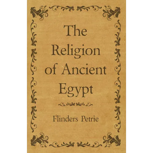 The Religion of Ancient Egypt