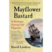 Mayflower Bastard: A Stranger Among the Pilgrims