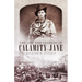 The Life and Legends of Calamity Jane: Volume 29
