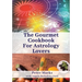 The Gourmet Cookbook for Astrology Lovers