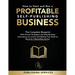 How to Start and Run a Profitable Self-Publishing Business: The Complete Blueprint With Proven Strategies and Step-By-Step Instructions to Launch and