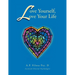 Love Yourself, Love Your Life