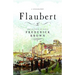 Flaubert: A Biography