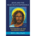 Jesus and the Near-Death Experience: Testimonies of the ascended Christ