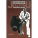 Intermediate Techniques of Jujitsu: The Gentle Art, Vol. 2: Volume 2
