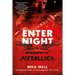 Enter Night: A Biography of Metallica