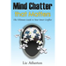 Mind Chatter That Matters: The Ultimate Guide to Your Inner Conflict