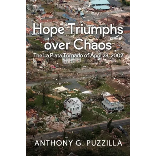 Hope Triumphs Over Chaos: The La Plata Tornado of April 28, 2002
