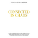 Connected in Chaos: A guide to awaken your intuition, connect to your inner power and unlock your infinite potential to unleash results in your life a