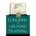 The Uspc Guide to Longeing and Ground Training