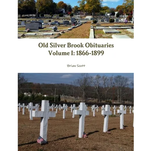 Old Silver Brook Obituaries Volume I 1866-1899
