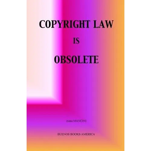 Copyright Law Is Obsolete