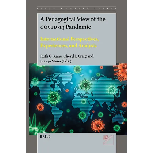 A Pedagogical View of the Covid-19 Pandemic: International Perspectives, Experiences, and Analysis