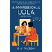 A Professional Lola