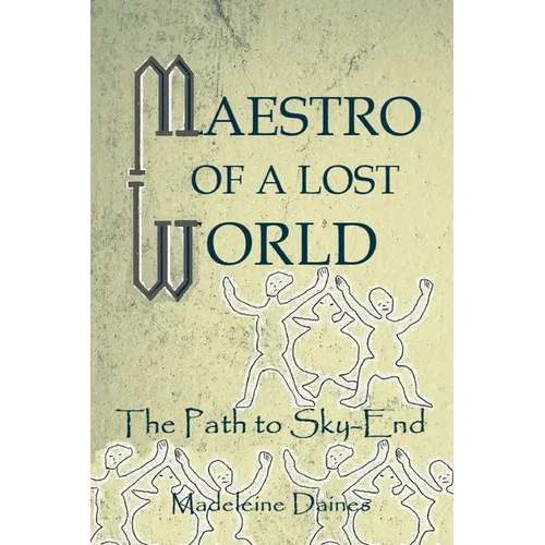 Maestro of a Lost World: On the Path to Sky-End