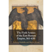 The Field Armies of the East Roman Empire, 361-630