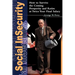 Social Insecurity: How to Survive the Coming Prosperity and Retire at Twice Your Final Salary