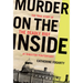Murder on the Inside: The True Story of the Deadly Riot at Kingston Penitentiary