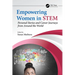 Empowering Women in STEM: Personal Stories and Career Journeys from Around the World