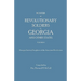 Roster of Revolutionary Soldiers in Georgia and Other States. Volume II. Georgia Society Daughters of the American Revolution