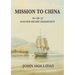 Mission to China: The Life of Walter Henry Medhurst