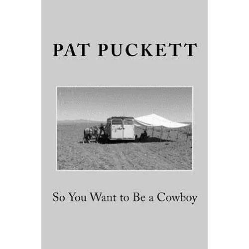 So You Want to Be a Cowboy