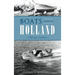 Boats Made in Holland: A Michigan Tradition