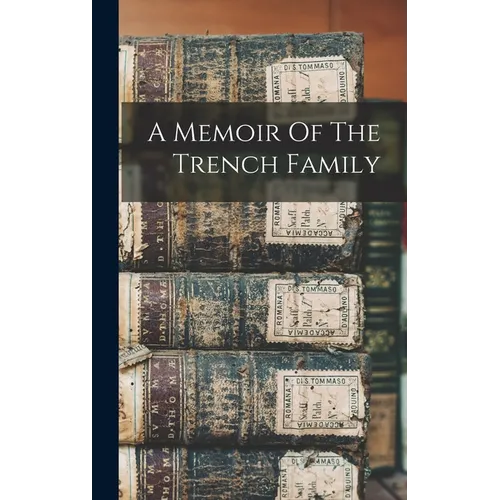A Memoir Of The Trench Family
