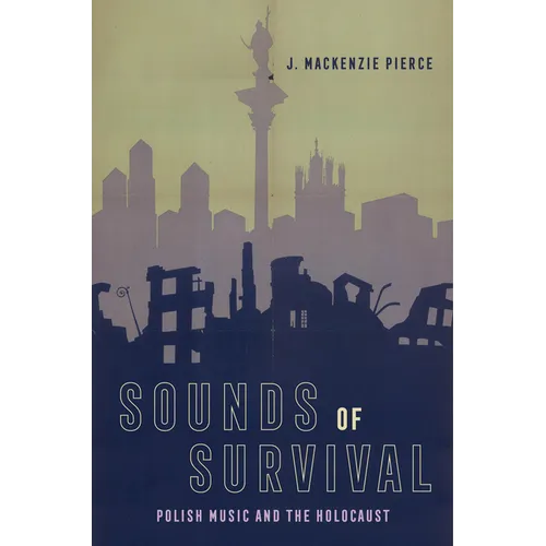 Sounds of Survival: Polish Music and the Holocaust