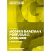 Modern Brazilian Portuguese Grammar: A Practical Guide