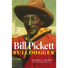 Bill Pickett: Bulldogger