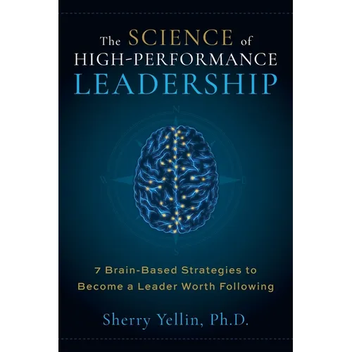 The SCIENCE of High-Performance Leadership