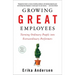 Growing Great Employees: Turning Ordinary People into Extraordinary Performers