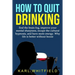 How to Quit Drinking: End the brain fog, improve your mental sharpness, escape the cultural hypnosis, and have more energy. Why life is bett