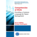 Competencies at Work: Providing a Common Language for Talent Management