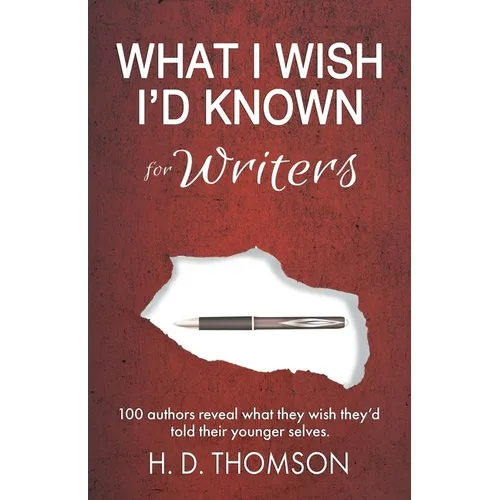 What I Wish I'd Known: For Writers