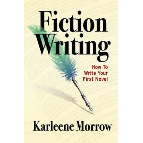 Fiction Writing: How to Write Your First Novel