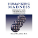 Humanizing Madness: Psychiatry and the Cognitive Neurosciences