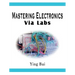 Mastering Electronics Via Labs