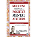 Success Through a Positive Mental Attitude