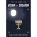 Vision of the Creator: / the Book of Information \ Prophecy / Healing \ Written Through a Seer of God / Revealing the Unknown \
