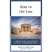 Bias in the Law: A Definitive Look at Racial Prejudice in the U.S. Criminal Justice System